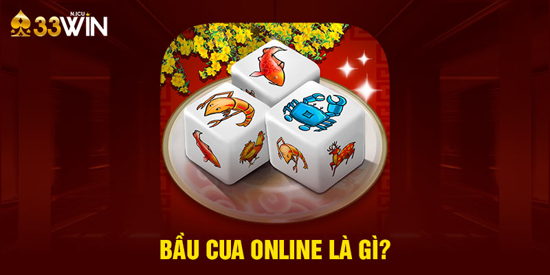 Bầu cua online là gì?