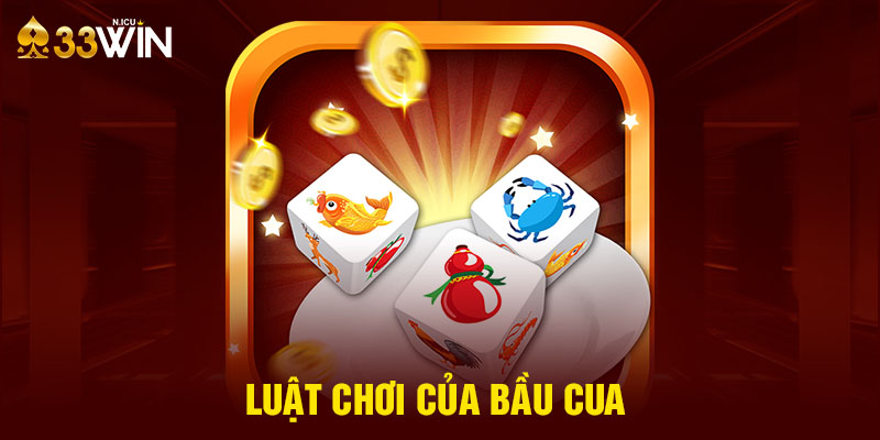 Luật chơi của bầu cua 